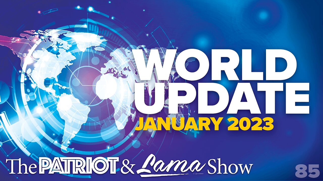 The Patriot & Lama Show - Episode 85 – World Update