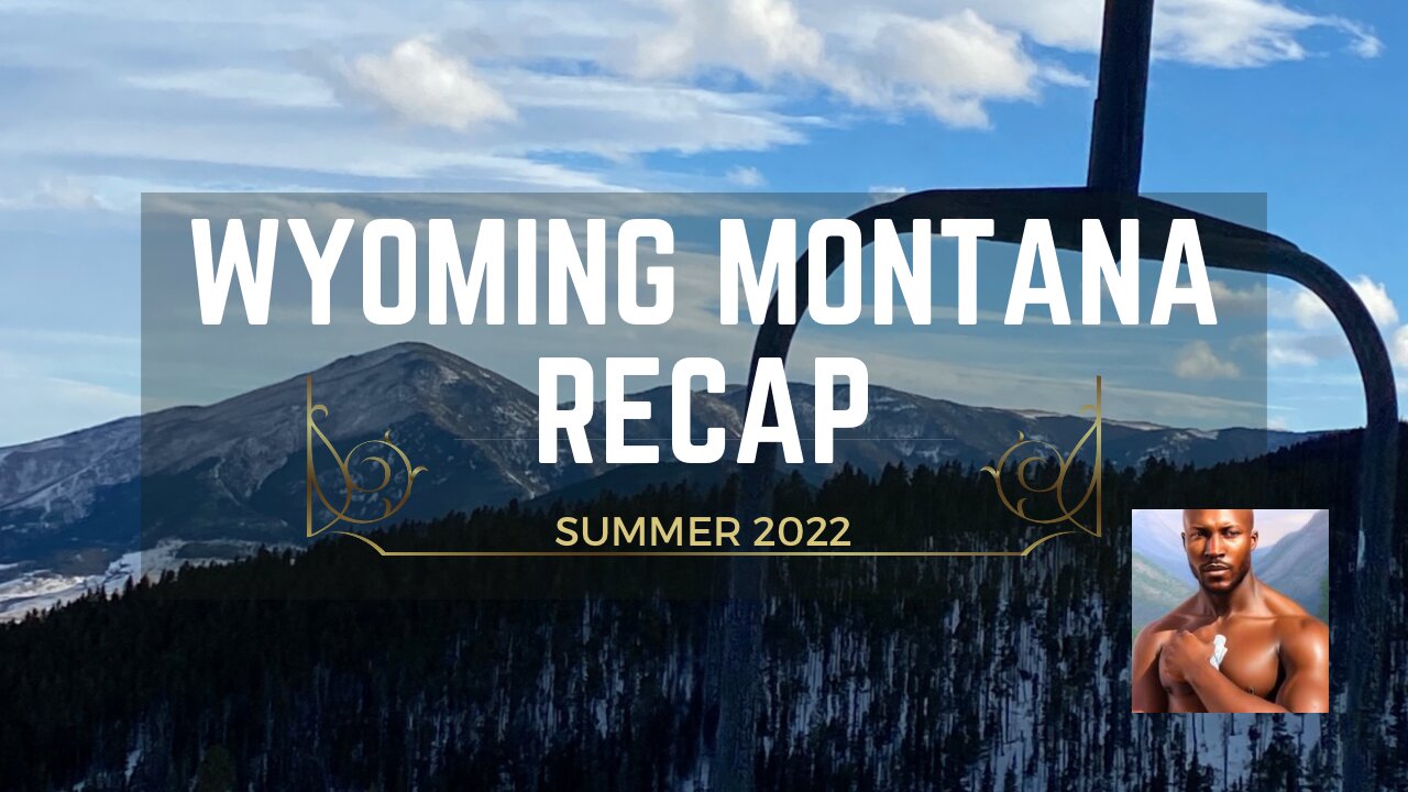 WYOMING TO SPAIN??? 2022 Summer/Fall Recap