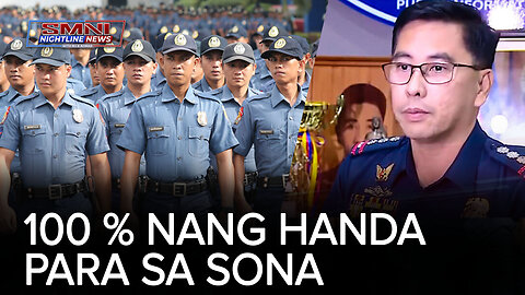 PNP, 100% nang handa para sa seguridad ng mga mamamayan sa darating na SONA
