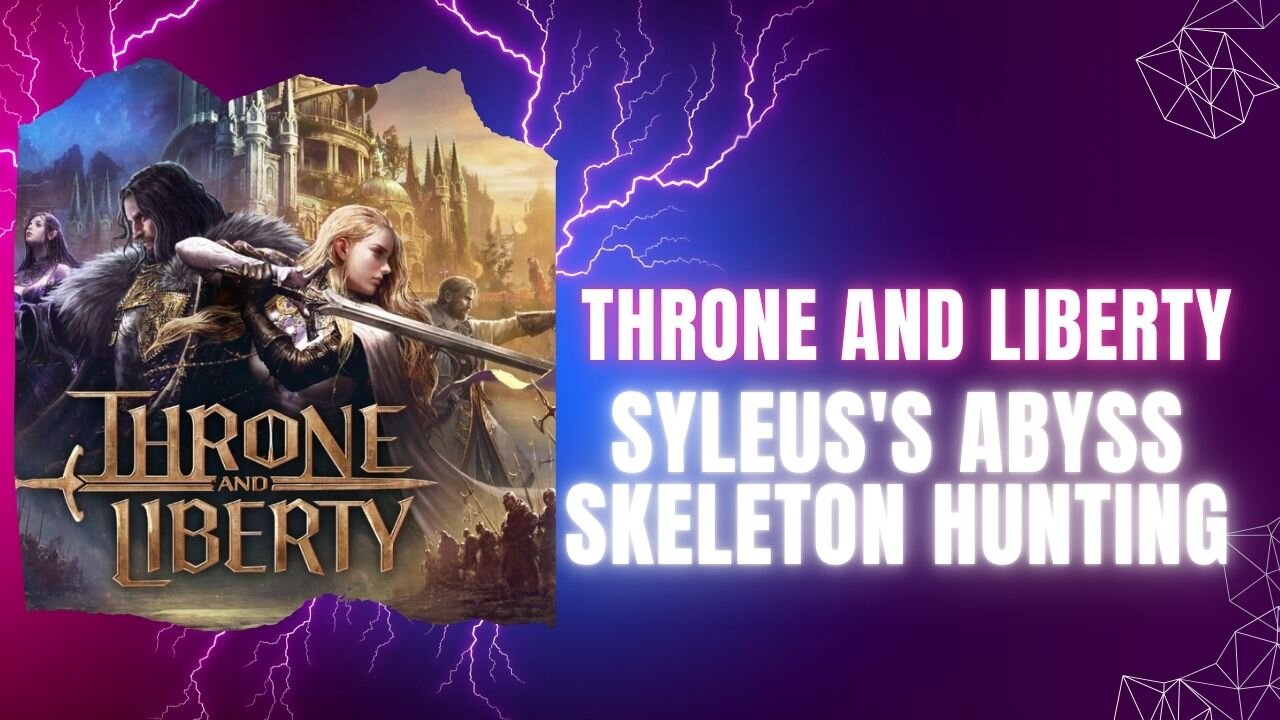 Throne and Liberty Syleus's Abyss Skeleton Hunting