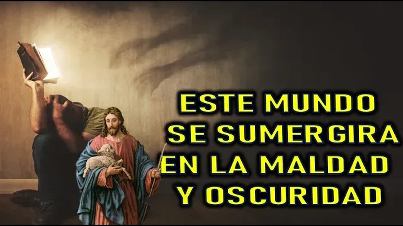 ESTE MUNDO SE SUMERGIRA EN MALDAD Y OSCURIDAD - MENSAJE DE JESÚS A DANIEL DE MARÍA