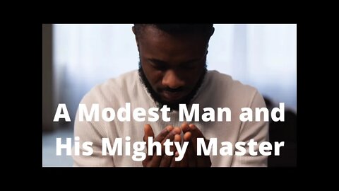 A Modest Man and His Mighty Master - Psalms 119:73-80 M