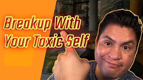 Break up with your Toxic Self: Learning to challenge your Inner Critic