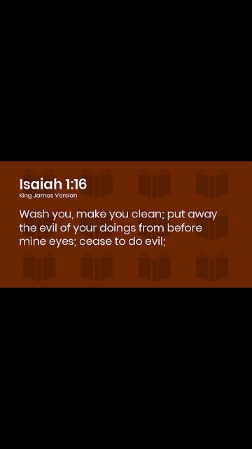 Wash you, make you clean & cease to do evil