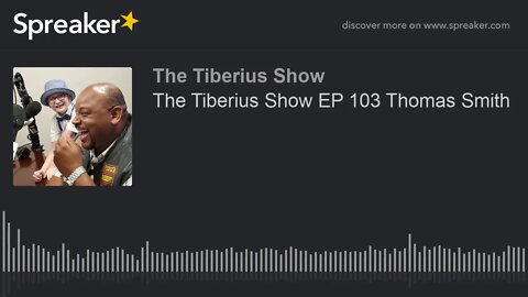 The Tiberius Show EP 103 Thomas Smith