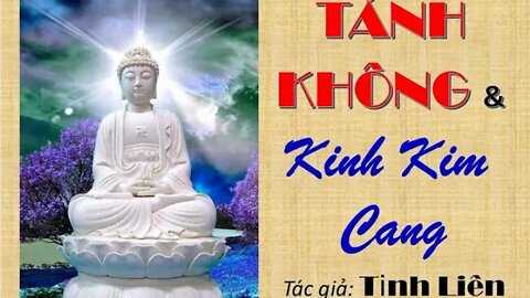 Tánh Không & Kinh Kim Cang Tập 2 9, Tịnh Liên _Nghiêm Xuân Hồng