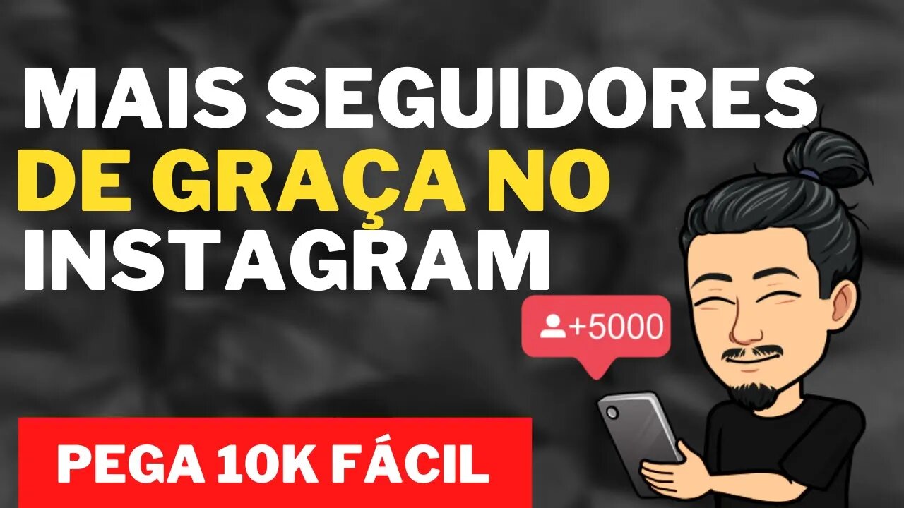 Como atrair SEGUIDORES no Instagram GRÁTIS