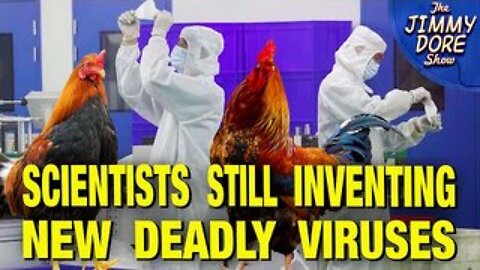 U.S. & Chinese Scientists Working To Make MORE DEADLY Bird Flu Strains!