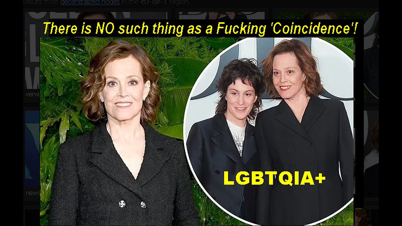 Is Sigourney Weaver Also a Satanic LGBTQIA+ Psychopath MAN? [11.07.2024]