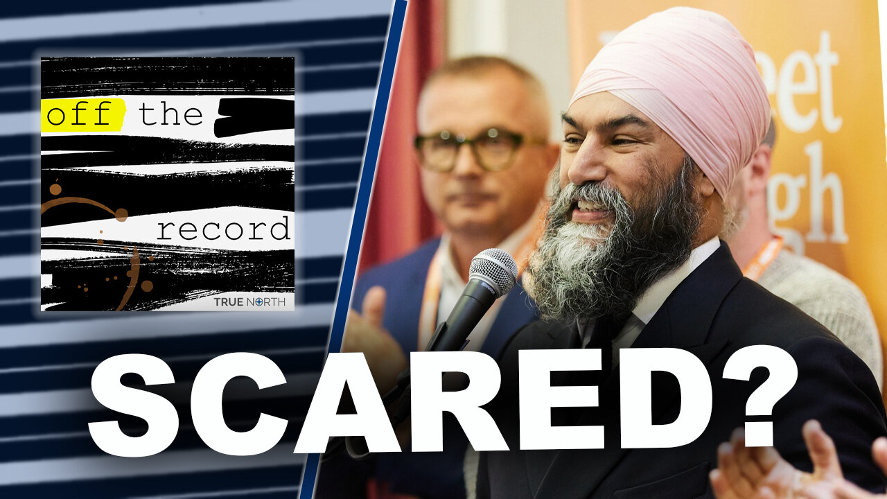 What is Jagmeet Singh so afraid of?