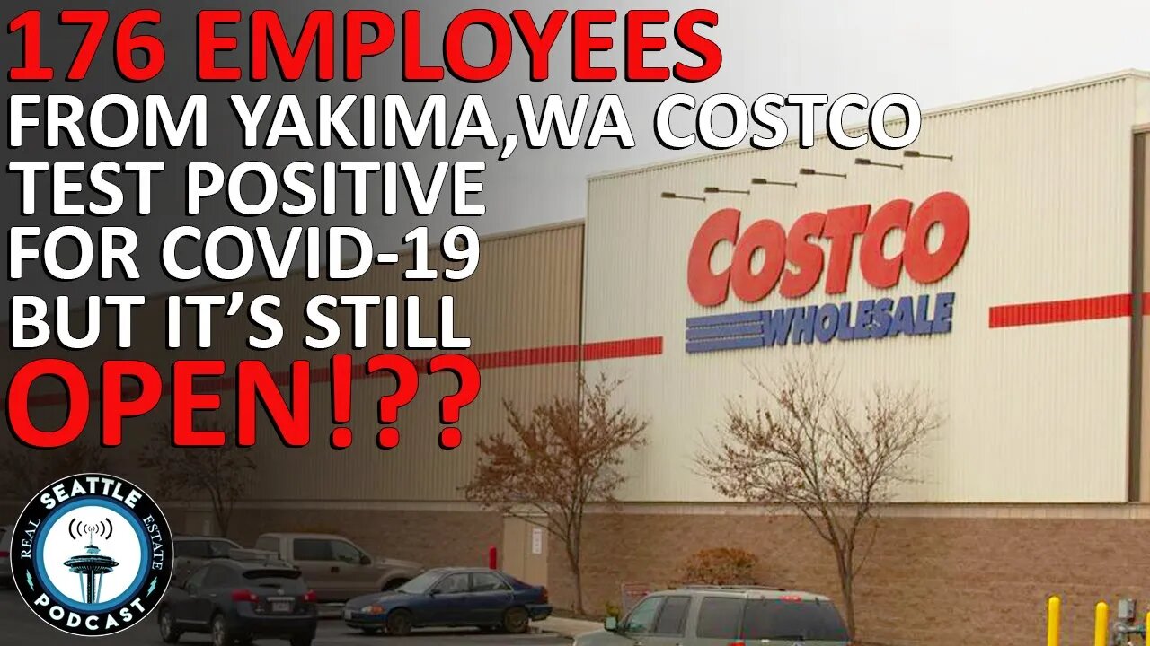 Coronavirus Infects 176 Costco Employees in Washington State | Seattle Real Estate Podcast