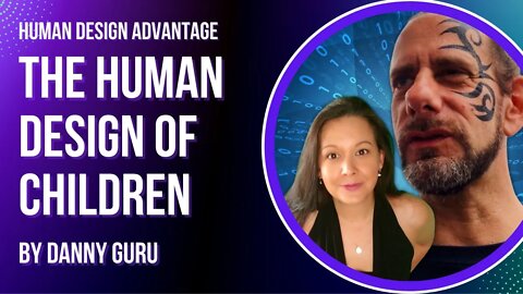 Ep 6: The Human Design of Children