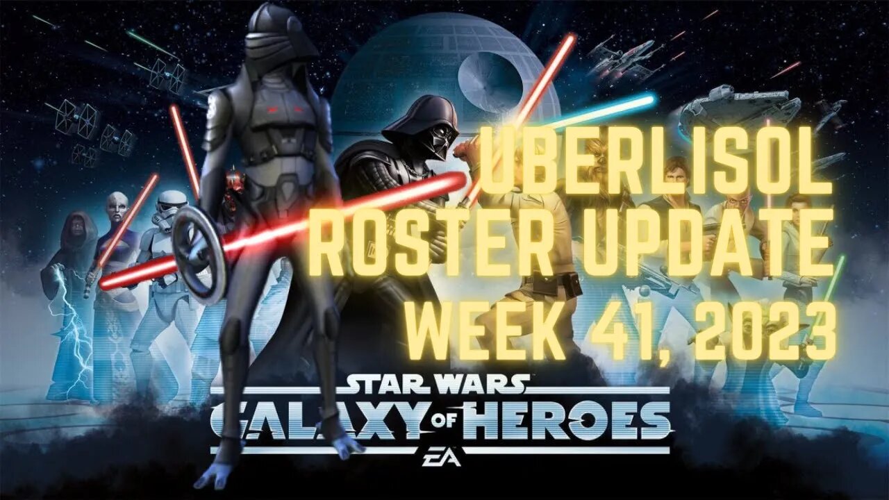 UberLisol Roster Update | Week 41 2023 | CGI Unlocked, still a kyro wall | SWGoH