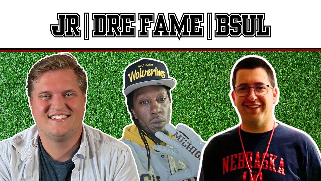 JR | Dre Fame | BSul Talk Nebraska vs Colorado | Herbstreit Psychotic Standard | Big Ten Viewership