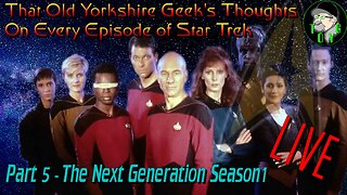 TOYG's Thoughts on Every Episode of Classic Star Trek - Part 5 - The Next Generation Season 1