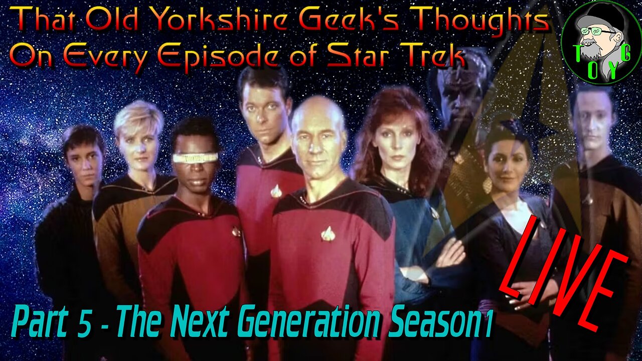 TOYG's Thoughts on Every Episode of Classic Star Trek - Part 5 - The Next Generation Season 1