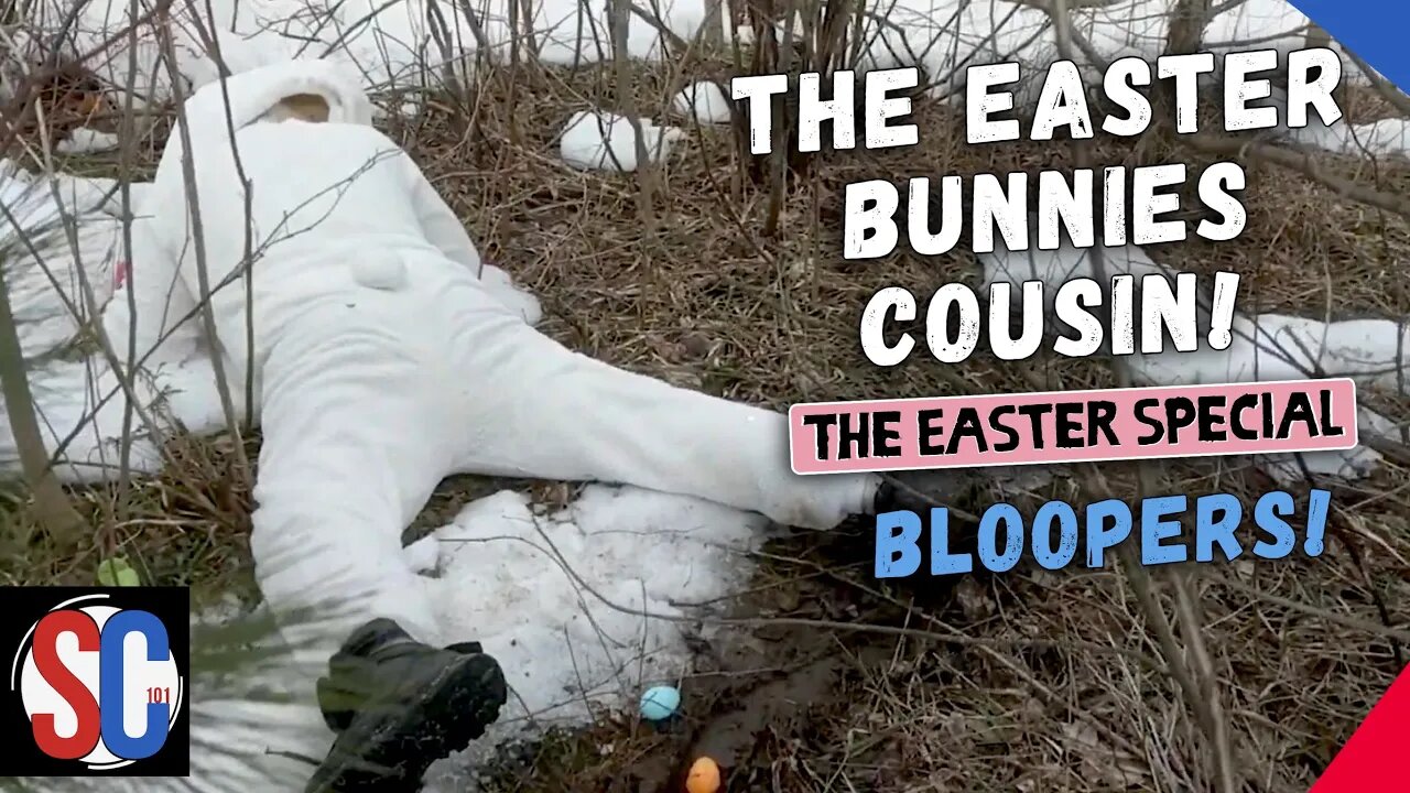 The Easter Bunnies Cousin (Easter Special) Bloopers!