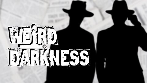 “THE MALEVOLENT MEN IN BLACK” and More Disturbing True Stories! #WeirdDarkness