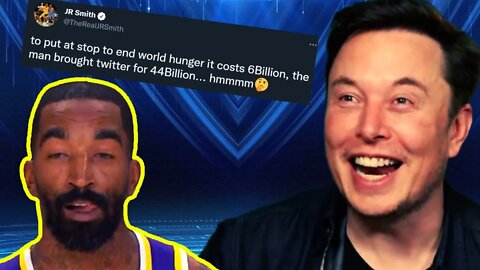 Idiot JR Smith Is Upset That Elon Musk Used $44 Billion To Buy Twitter