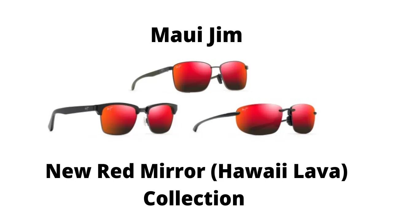 Maui Jim New Red Mirror (Hawaii Lava) Collection Review. Ka'ala, Kawika & Ho'okipa Asian Fit