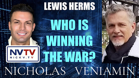 Lewis Herms Discusses Who Is Winning The War with Nicholas Veniamin