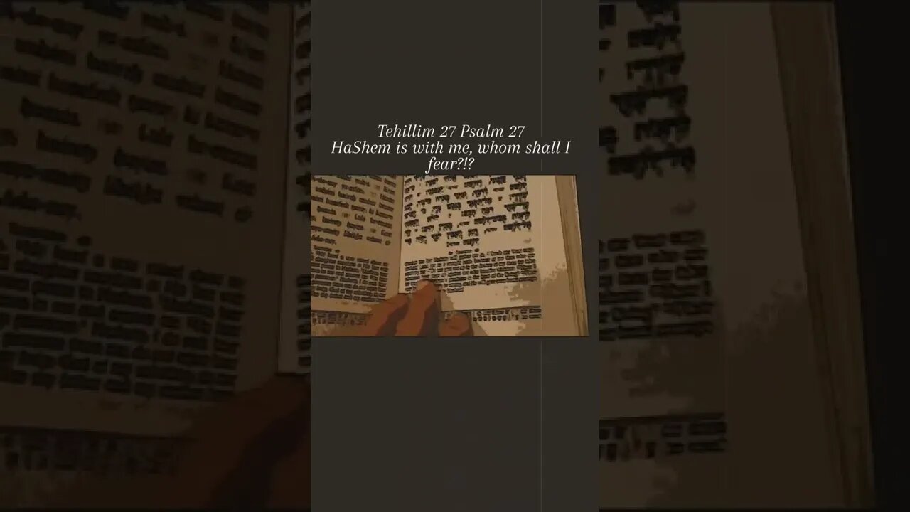 Tehillim 27 Psalm 27 HaShem is with me... whom shall I fear? #morningroutine #morningmotivation #m