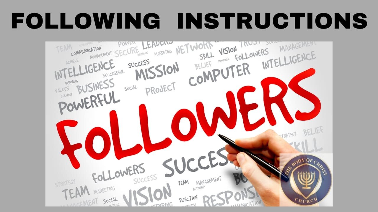 The Body of Christ Church Presents: "FOLLOWING INSTRUCTIONS"