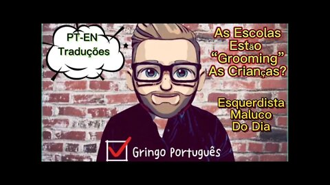 As Escolas estão “Grooming” as Crianças? [Com PT-EN Traduções]