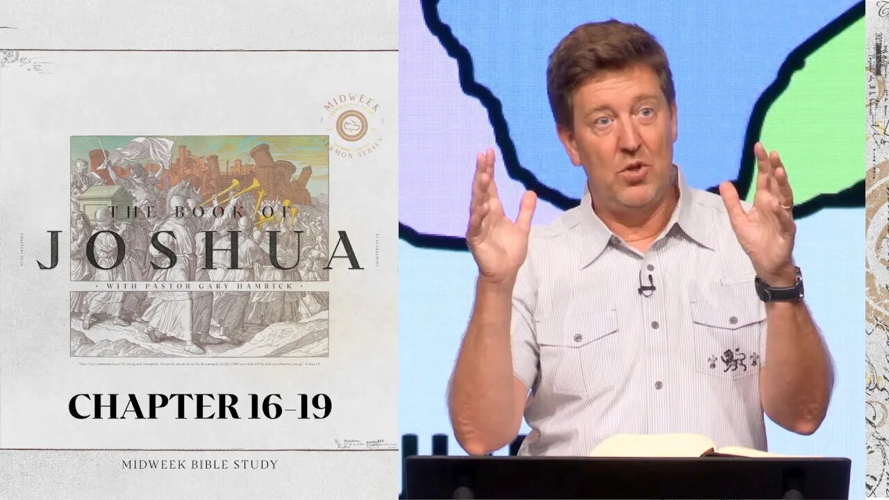 Midweek Bible Study | Joshua 16-19 | Gary Hamrick