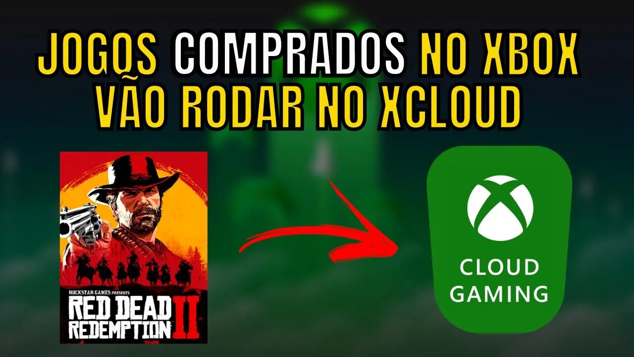 JOGOS COMPRADOS na LOJA do XBOX serão COMPATÍVEIS com XCLOUD sem precisar ter um CONSOLE pra RODAR