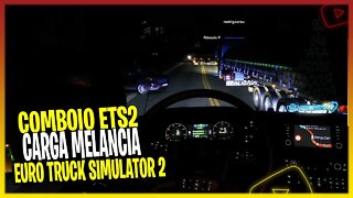 ▶️COMBOIO VACARIA X PORTO ALEGRE MELANCIAS EURO TRUCK SIMULATOR 2