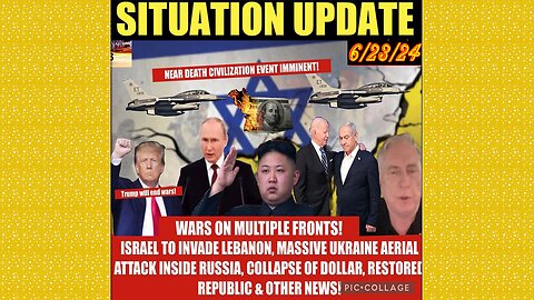 SITUATION UPDATE 6/23/24 - NFauci Testifies To Congress, Nato At War W/Russia, Israel & Hezbollah