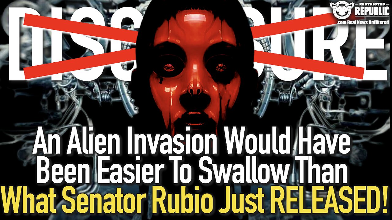 An Alien Invasion Would Have Been Easier To Swallow Than What Senator Rubio Just RELEASED!