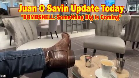 Juan O Savin Update Today June 13: "BOMBSHELL: Something Big Is Coming"