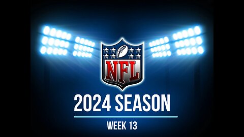 2024 Season Week 13 - Chris & Jason's Picks Ep.13