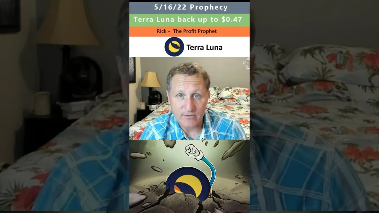 $0.47 Terra Luna dream by The Profit Prophet 5/16/22