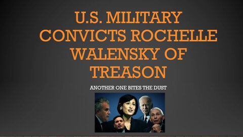 u.s. Military Tribunal Convicts Rochelle Walensky of Treason