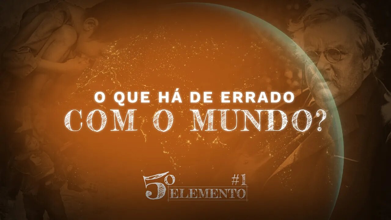 O QUE HÁ DE ERRADO COM O MUNDO? | LIVE 5 ELEMENTO