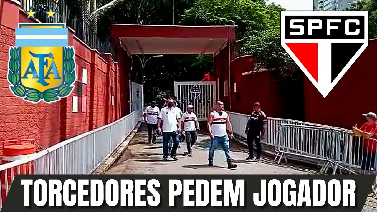 TORCIDA PEDE ATACANTE ARGENTINO - POSSÍVEL CONTRATAÇÃO DO SÃO PAULO