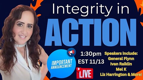 IMPORTANT ANNOUNCEMENT! Integrity in Action LIVE EVENT TOMORROW 1:30pm EST