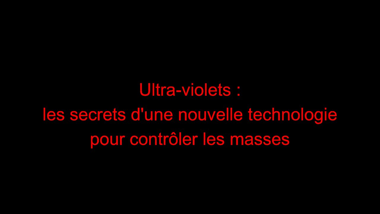 Ultra-violets : les secrets d'une nouvelle technologie pour contrôler les masses