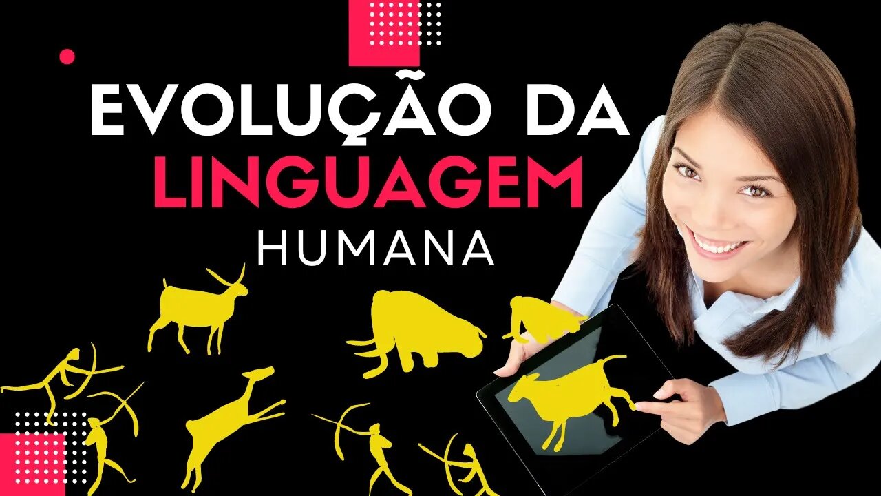 Como foi a evolução da linguagem humana?