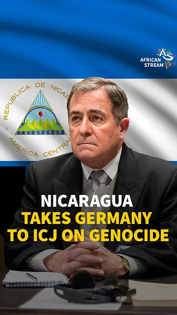 NICARAGUA TAKES GERMANY TO ICJ ON GENOCIDE
