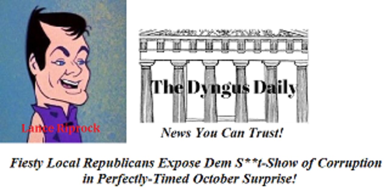 Fiesty Local Republicans Expose Dem S**t-Show of Corruption in Perfectly-Timed October Surprise!