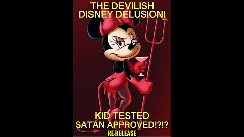 WALT DISNEYS WOKE DOWNFALL! THE DEVILISH DISNEY DELUSION!