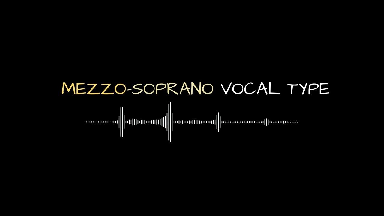 Vocal Training | Mezzo-Soprano Vocal type.