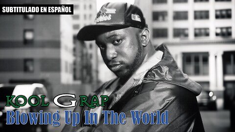 Kool G Rap - Blowing Up In The World | (Subtitulado en español) (Prod. por Buckwild)