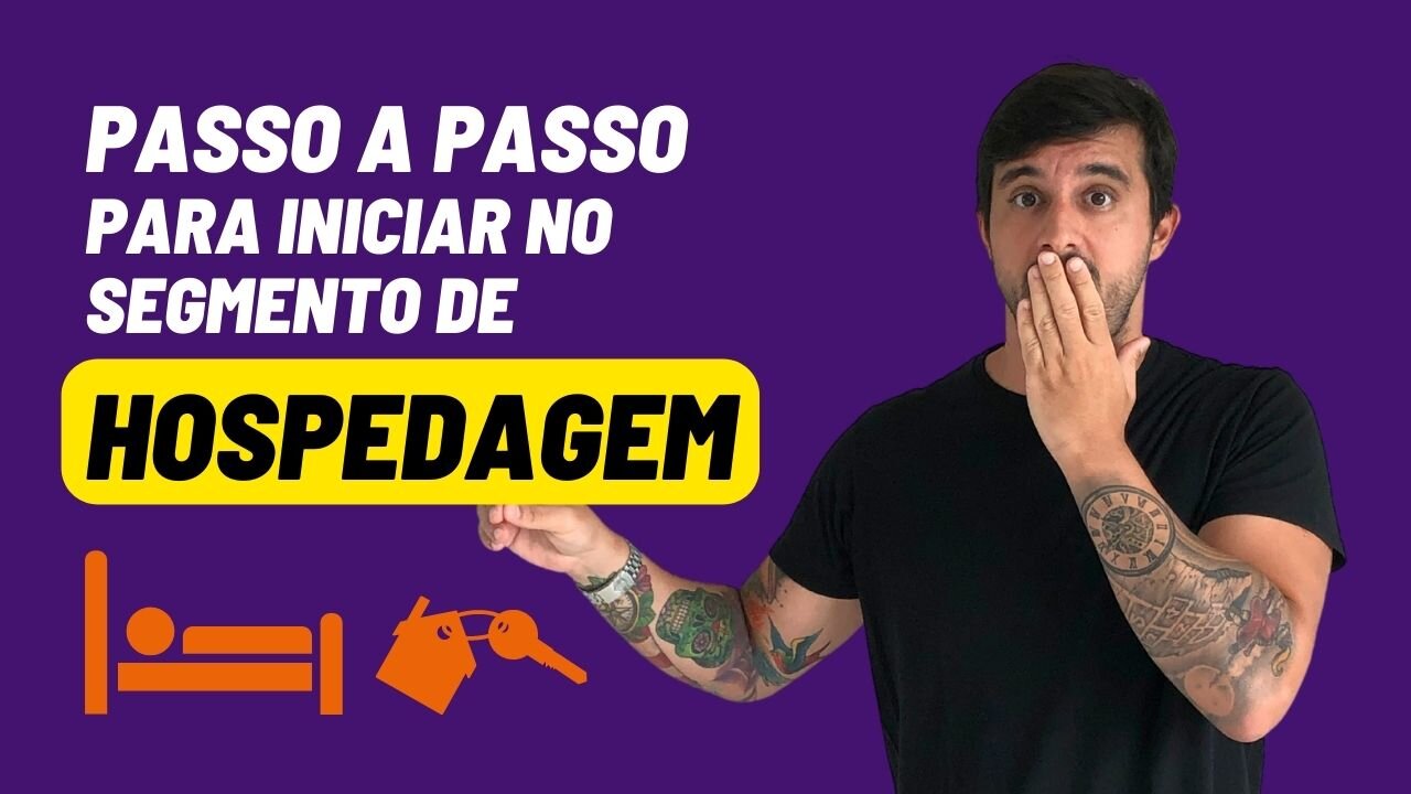 Passo a passo para iniciar no segmento de HOSPEDAGEM
