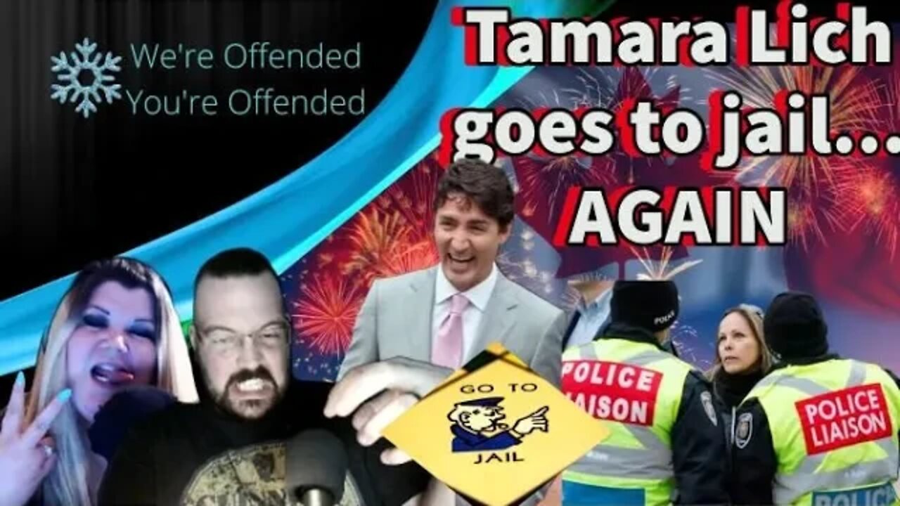 Ep#147 Tamara Lich goes to jail again | We're Offended You're Offended Podcast