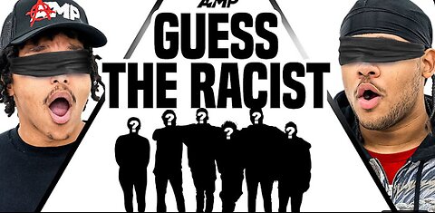 AMP Guess The Racist